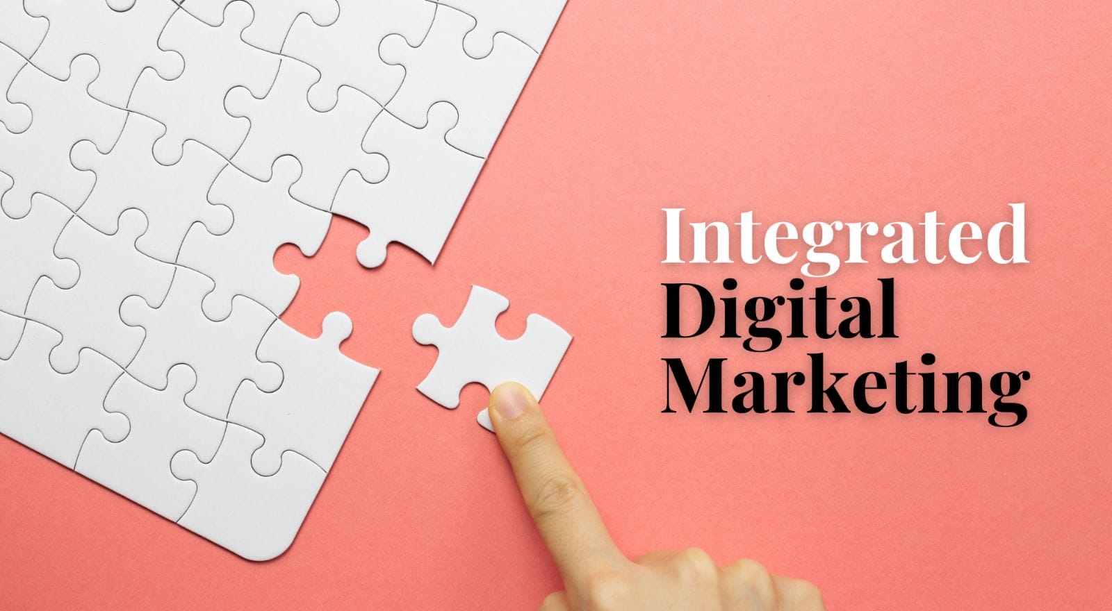 Integrated Digital Marketing